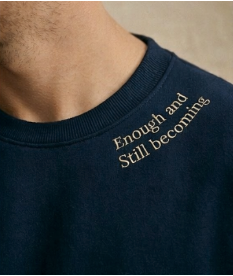 Unisex Crewneck - Enough and Still becoming (Pre-order)